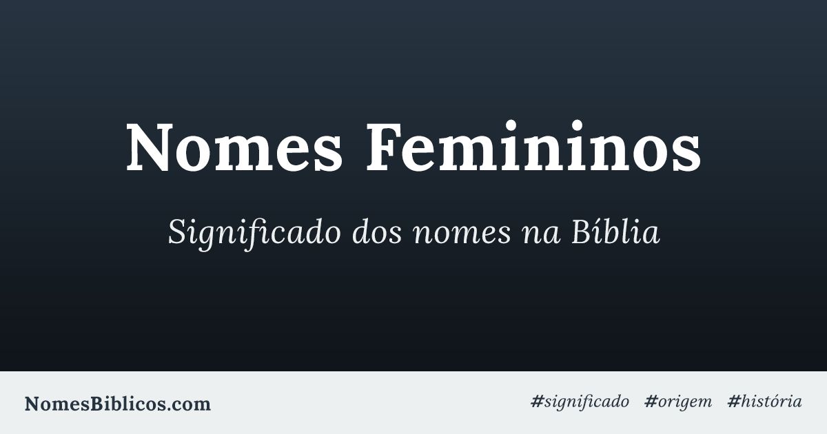 Significado de Nomes Bíblicos - Vida de Mulher