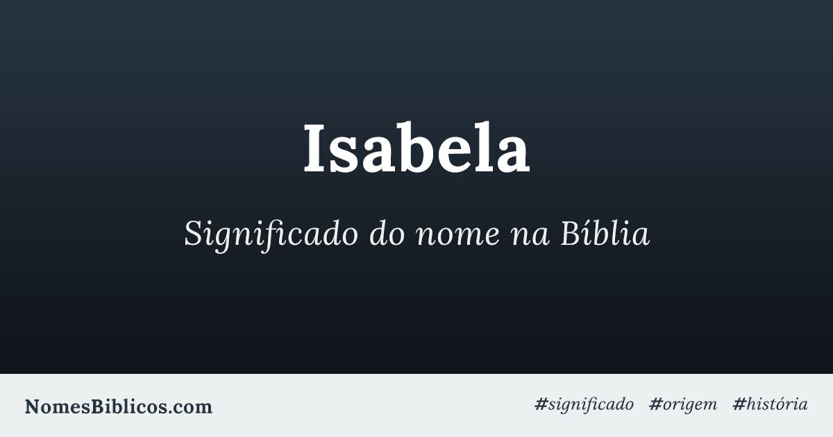 significado-do-nome-isabela-na-b-blia-nomes-b-blicos